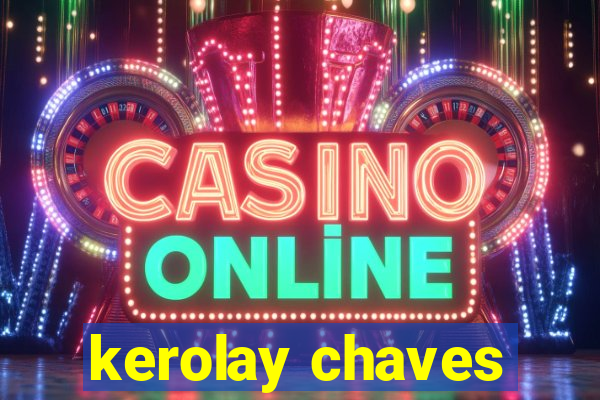kerolay chaves